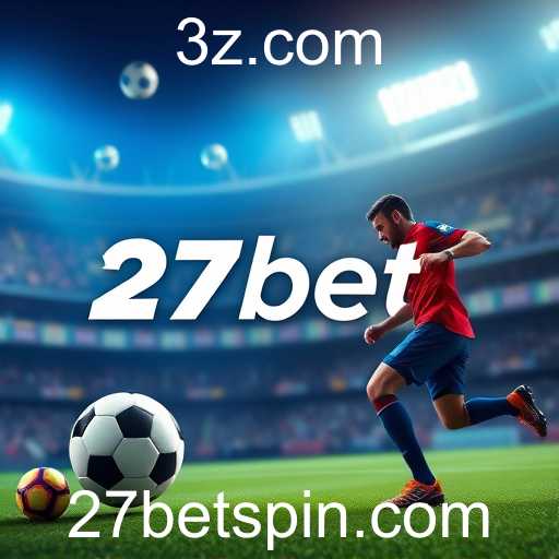 A Emergência do 27bet no Cenário de Apostas em 2025